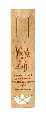 Worte sind Luft. Aber die Luft wird zu Wind, und der Wind lässt die Schiffe segeln. nach Arthur Köstler