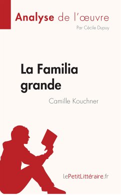 La Familia grande de Camille Kouchner (Analyse de l'œuvre) (eBook, ePUB) - Dupuy, Cécile