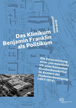 Das Klinikum Benjamin Franklin als Politikum - Jüttemann, Andreas