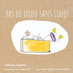 Pas de dodo sans Lino ! - Gazel, Sophie;Laborde, Pauline;Nouguez, Florent