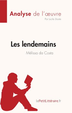 Les lendemains de Mélissa da Costa (Analyse de l'oeuvre) (eBook, ePUB) - Lhoste, Lucile