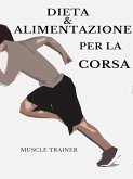 Dieta ed Alimentazione per la Corsa (eBook, ePUB)