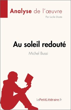 Au soleil redouté de Michel Bussi (Analyse de l'oeuvre) (eBook, ePUB) - Lhoste, Lucile