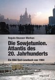 Die Sowjetunion. Atlantis des 20. Jahrhunderts