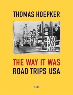 The Way it was. Road Trips USA - Hoepker, Thomas