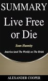 Summary of Live Free or Die (eBook, ePUB)