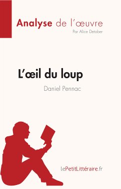 L'œil du loup de Daniel Pennac (Analyse de l'œuvre) (eBook, ePUB) - Detober, Alice