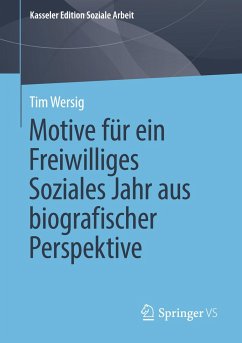 Motive für ein Freiwilliges Soziales Jahr aus biografischer Perspektive - Wersig, Tim