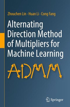 Alternating Direction Method of Multipliers for Machine Learning - Lin, Zhouchen;Li, Huan;Fang, Cong