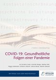 Covid-19: Gesundheitliche Folgen einer Pandemie Covid-19: Gesundheitliche Folgen einer Pandemie