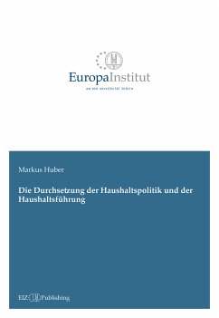Die Durchsetzung der Haushaltspolitik und der Haushaltsführung (eBook, PDF) - Huber, Markus