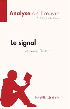 Le signal de Maxime Chattam (Analyse de l'oeuvre) (eBook, ePUB) - Vander Goten, Elise