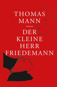 Der kleine Herr Friedemann (Limitierte Vorzugsausgabe) - Mann, Thomas