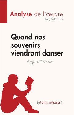 Quand nos souvenirs viendront danser de Virginie Grimaldi (Analyse de l'oeuvre) (eBook, ePUB) - Delcourt, Julie