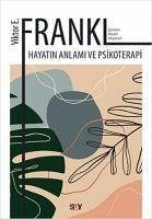 Hayatin Anlami ve Psikoterapi - E. Frankl, Viktor