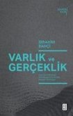 Varlik ve Gerceklik