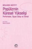 Popülizmin Küresel Yükselisi - Moffitt, Benjamin