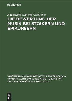 Die Bewertung der Musik bei Stoikern und Epikureern - Neubecker, Annemarie Jeanette