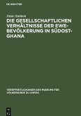 Die gesellschaftlichen Verhältnisse der Ewe-Bevölkerung in Südost-Ghana