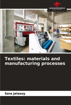 Textiles: materials and manufacturing processes - Jalaouy, Sara