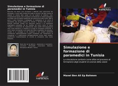 Simulazione e formazione di paramedici in Tunisia - Ben Ali Ep Bahmen, Manel;Ben Soussia, Mme Sawssen;Gahbiche, Mourad