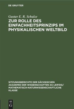 Zur Rolle des Einfachheitsprinzips im physikalischen Weltbild - Schulze, Gustav E. R.