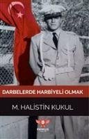 Darbelerde Harbiyeli Olmak - Halistin Kukul, M.