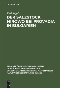 Der Salzstock Mirowo bei Provadia in Bulgarien - Kegel, Karl