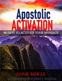 Apostolic Activation 98 Days to Activate Your Mandate