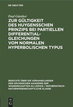 Zur Gültigkeit des Huygensschen Prinzips bei partiellen Differentialgleichungen vom normalen Hyperbolischen Typus - Günther, Paul