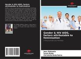 Gender & HIV AIDS, factors attributable to feminisation