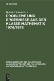 Probleme und Ergebnisse aus der Klasse Mathematik 1974/1975