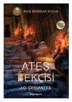 Ates Bekcisi - Firtina Kosucusu 2. Kitap - C. Cervantes, J.