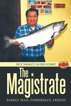 The Magistrate: Family Man, Fisherman, Friend - Rick Siangco & Deb Gomez