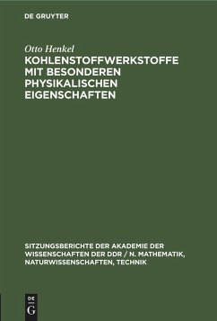 Kohlenstoffwerkstoffe mit besonderen physikalischen Eigenschaften - Henkel, Otto