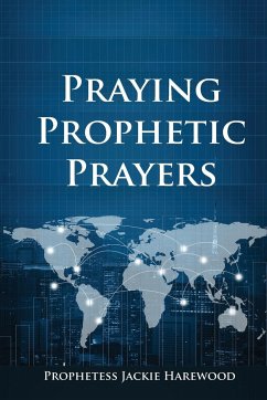 Praying Prophetic Prayers - Harewood, Jaqueline "Jackie"