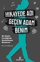 Hikayede Adi Gecen Adam Benim - Erkam, Kaan