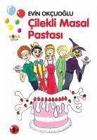 Cilekli Masal Pastasi - Okcuoglu, Evin