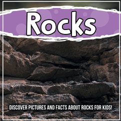 Rocks: Discover Pictures and Facts About Rocks For Kids!: Discover Pictures and Facts About Rocks For Kids! - Kids, Bold