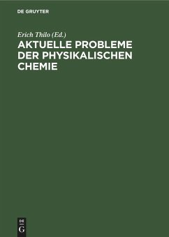 Aktuelle Probleme der physikalischen Chemie