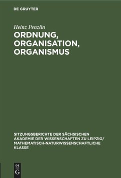 Ordnung, Organisation, Organismus - Penzlin, Heinz