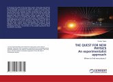 THE QUEST FOR NEW PHYSICS An experimentalist approach