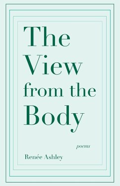 The View from the Body - Ashley, Renee