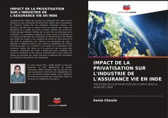 IMPACT DE LA PRIVATISATION SUR L'INDUSTRIE DE L'ASSURANCE VIE EN INDE - Chawla, Sonia