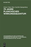 75 Jahre Plancksches Wirkungsquantum