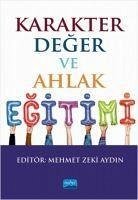 Karakter, Deger ve Ahlak Egitimi - Betül Eken, Züleyha; Alkan, Vesile; Albayrak Sak, Vesile; Akyol Gürler, Sebnem