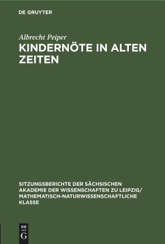Kindernöte in Alten Zeiten - Peiper, Albrecht