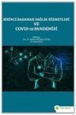 Birinci Basamak Saglik Hizmetleri ve Covid-19 Pandemisi