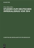 Studien zum deutschen Imperialismus vor 1914