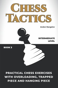 Practical Chess Exercises with Overloading, Trapped Piece and Hanging Piece - Rangelov, Andon